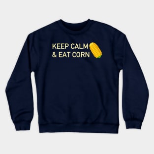 Keep calm and eat corn cartoon Crewneck Sweatshirt